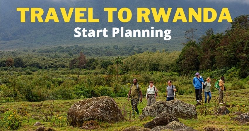 Travel To Rwanda And Start Planning